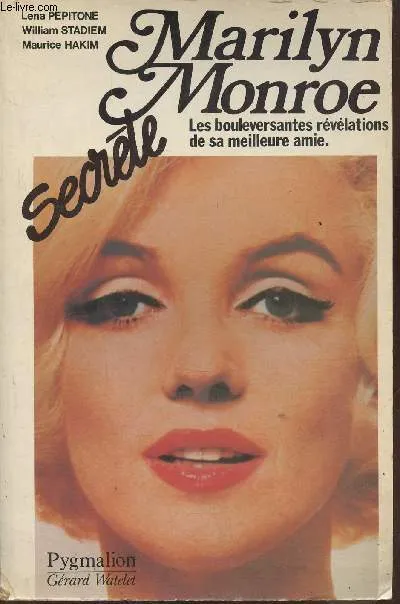 Marilyn Monroe secrète Lena Pepitone, William Stadiem, Maurice Hakim