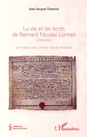 La vie et les écrits de Bernard Nicolas Lorinet (1749-1814), Un médecin des Lumières dans la Révolution