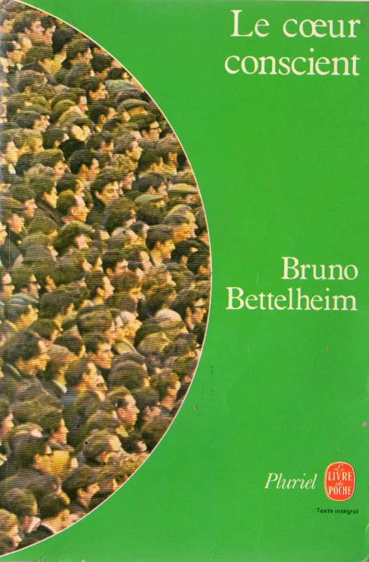 Le Cœur conscient Bruno Bettelheim