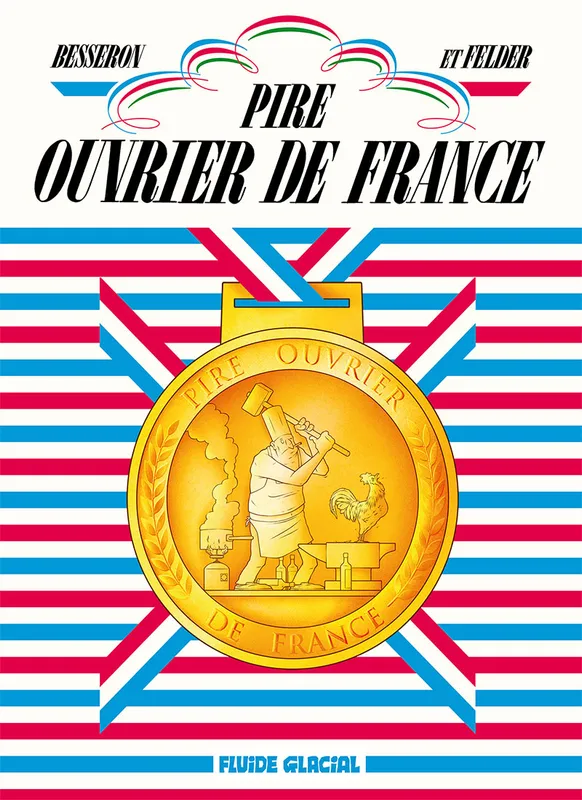 Livres BD BD adultes Pire Ouvrier de France Olivier Besseron, Frédéric Felder