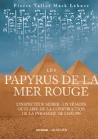 Les papyrus de la mer Rouge, L'inspecteur merer, un témoin oculaire de la construction de la pyramide de chéops