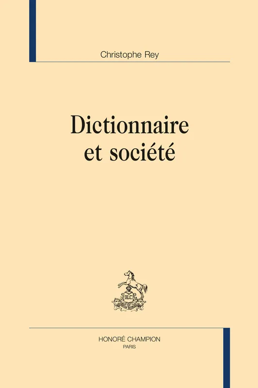 Livres Dictionnaires et méthodes de langues Langue française Dictionnaire et société Christophe Rey