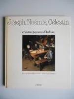 Joseph noemie celestin : et autres paysans d'ardeche, et autres paysans d'Ardèche