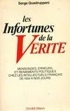 Les infortunes de la verité, mensonges, erreurs et reniements politiques chez les intellectuels français de 1934 à nos jours