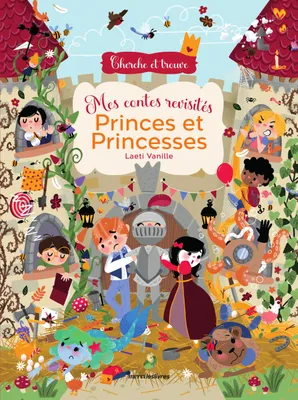 Cherche et trouve - Mes contes revisités, Princes et Princesses