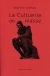 Livres Livres Musiques Musique classique La cultuerie de masse Martine Chifflot-Comazzi