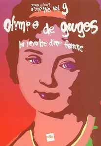 Olympe De Gouges , La Révolte D'une Femme Suivi De sur(r) Terre Conte Politique / Non Politique, la révolte d'une femme