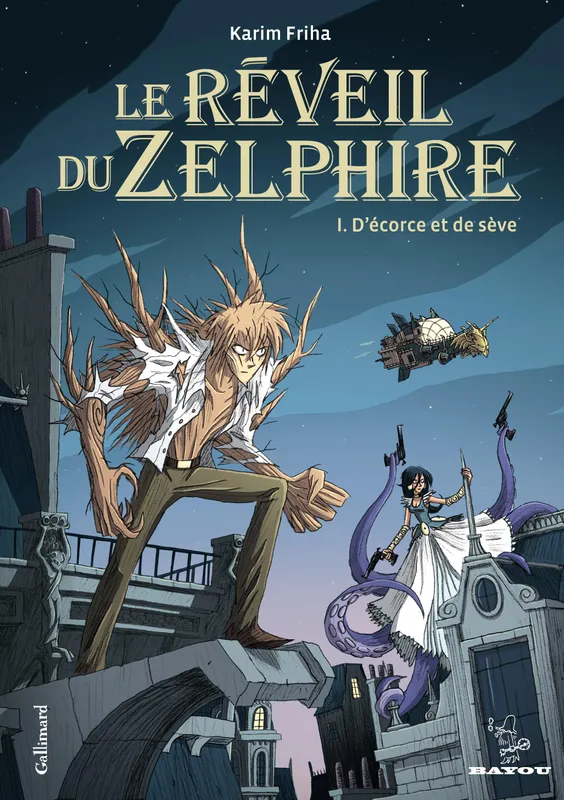 Le Réveil du Zelphire (Tome 1) - D'écorce et de sève Karim Friha