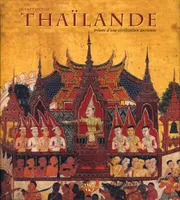 Thaïlande - Trésors d'une civilisation ancienne