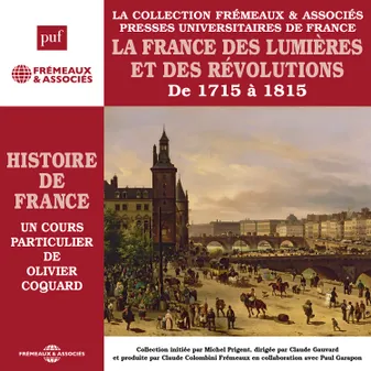 Histoire de France (Volume 5) - La France des lumières et des révolutions, de 1715 à 1815, Histoire de France en 8 parties