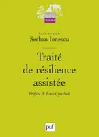 Traité de résilience assistée, Préface de Boris Cyrulnik