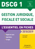 DCG, 1, DSCG 1 - Gestion juridique, fiscale et sociale 2018/2019 - 8e éd. - L'essentiel en fiches, L'essentiel en fiches