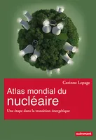 Atlas mondial du nucléaire, Une étape dans la transition énergétique