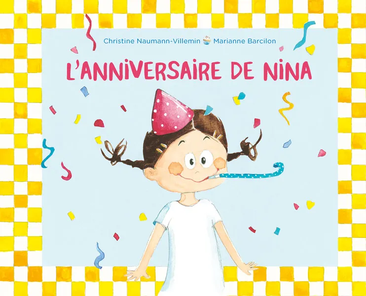 Livres Jeunesse de 3 à 6 ans Albums L'anniversaire de Nina Christine Naumann-Villemin