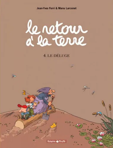 Livres BD BD adultes Le retour à la terre, 4, Le Déluge Jean-Yves Ferri
