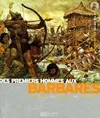 Des premiers hommes aux barbares - 1, la Préhistoire, les Gaulois, les Vikings