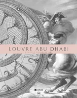 LOUVRE ABU DHABI. A WORLD VISION OF ART