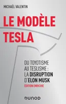 Le modèle Tesla / du toyotisme au teslisme : la disruption d'Elon Musk, Du toyotisme au teslisme : la disruption d'Elon Musk