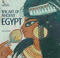 The Art of Ancient Egypt /anglais