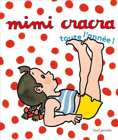 Livres Jeunesse de 3 à 6 ans Albums Mimi Cracra toute l'année, Toute l'année Agnès Rosenstiehl