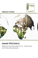 Omni-Potence, Préface de Macaire Etty / Postface de Théo Ananissoh