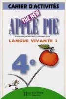 The New Apple Pie - 4e LV2 - Cahier d'activités - Edition 1998