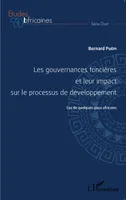 Les gouvernances foncières et leur impact sur le processus de développement, Cas de quelques pays africains