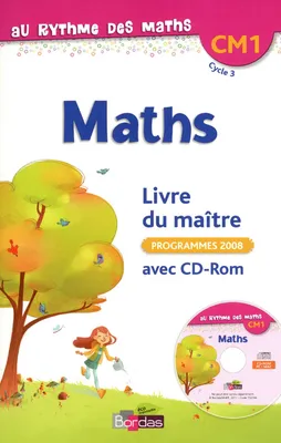 Au Rythme des maths CM1 2011 Livre du maître avec CD-Rom