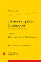 6, Drames et pièces historiques, Dante, La Sorcière, L'Affaire des poisons