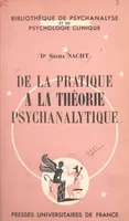 De la pratique à la théorie psychanalytique