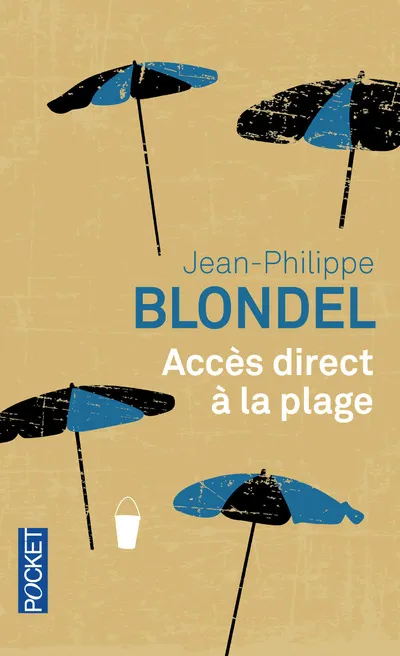 Livres Littérature et Essais littéraires Romans contemporains Francophones Accès direct à la plage Jean-Philippe Blondel
