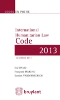 Code en poche - International Humanitarian Law Code 2013, Texts up to 1 June 2013