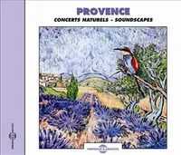 CD / Provence : Concert naturels (Soundscapes) / BRUITS NATURELS