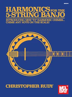 Harmonics For The 5-String Banjo, Introducing New T3N Harmonic Chimes