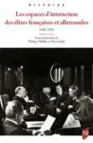 Les espaces d'interaction des élites françaises et allemandes, 1920-1950