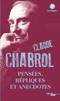 Pensées, répliques et anecdotes, de Claude Chabrol - Nouvelle édition