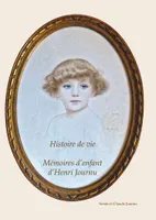 Mémoires d'enfant d'Henri Journu, Un siècle de vie