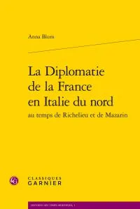 La diplomatie de la France en Italie du nord au temps de Richelieu et de Mazarin, Les sages jalousies