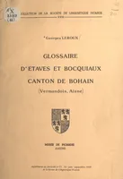 Glossaire d'Étaves et Bocquiaux, canton de Bohain (Vermandois, Aisne), Supplément au fascicule n°71-72, juin-septembre 1979 de la Revue de linguistique picarde