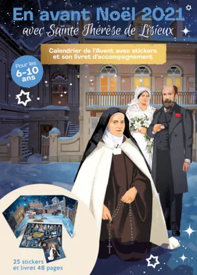 En avant Noël 2021 avec sainte Thérèse de Lisieux, Calendrier de l'Avent avec stickers et son livret d'accompagnement