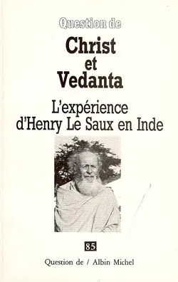Christ et Vedenta, L'Expérience d'Henry Le Saux en Inde