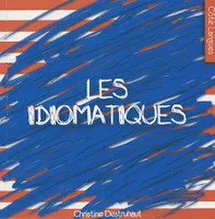 IDIOMATIQUES (LES), anglais-français