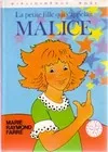 La petite fille qui s'appelait Malice : Série : Minirose : Collection : Bibliothèque rose cartonnée & illustrée