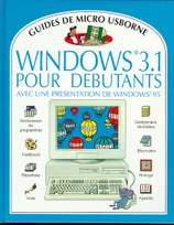 Windows 3.1 pour débutants Wingate, Philippa and Dungworth, Richard