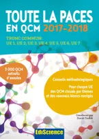Toute la PACES en QCM 2017-2018 - 3e éd. - Toute la PACES en QCM 2017-2018, Tronc commun : UE1, UE2, UE3, UE4, UE5, UE6, UE7