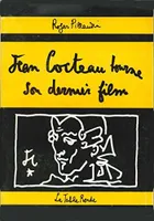 Jean Cocteau tourne son dernier film, Journal du «Testament d'Orphée»
