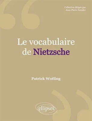 vocabulaire de Nietzsche (Le)