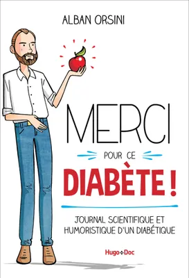 MERCI POUR CE DIABETE-Journal scientifique et humoristique d'un diabétique