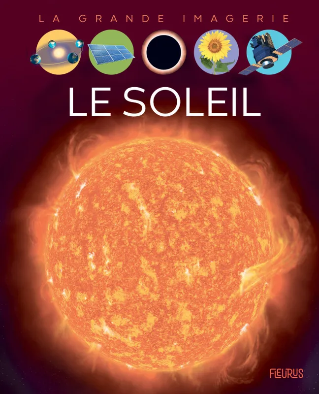 Livres Jeunesse de 6 à 12 ans Documentaires Nature et environnement Le soleil Hélène Grimault