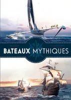 BATEAUX MYTHIQUES